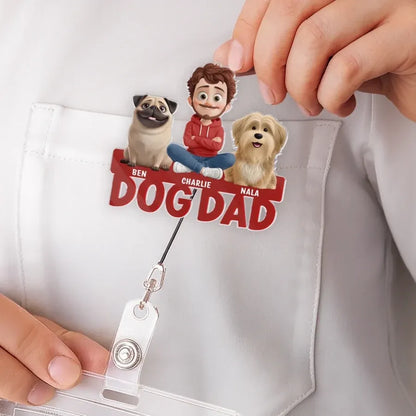 Personalized Best Dog Dad Ever Acrylic Badge Reel
